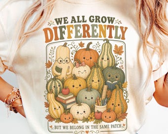 Comfort Colors We All Grow Differently Pumpkin Teacher Shirt, Fall Classroom T-Shirt, Sped Teacher Tshirt, Special Educational Teacher Tee