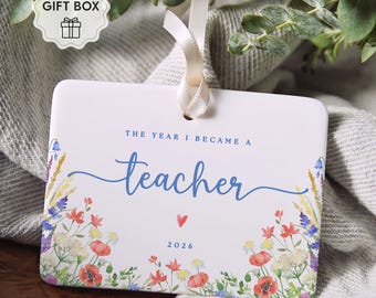 The Year I Became A Teacher Ornament, New Teacher Christmas Ornament, Floral Teaching Graduate Keepsake Gift, First Year Educator Ornament