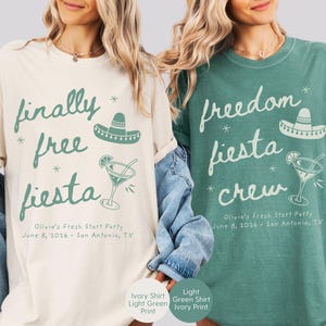 Matching Divorce Party Comfort Colors Shirts, Finally Free Fiesta  - Freedom Fiesta Crew, in a handwritten font with mexican hat, margarita cocktail, doodle stars and personalized with name and party details
