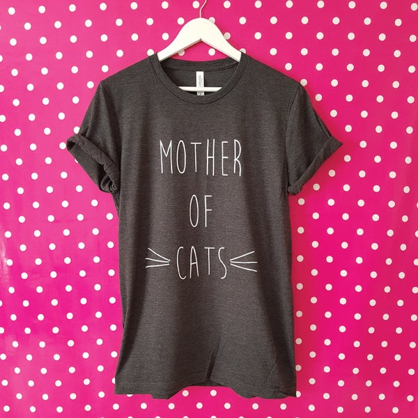 Mother Of Cats Shirt, Funny Cat Shirt, Cat Lovers Shirt, Crazy Cat Lady, Cat Owners Gift, Cat Gift, Cat Mum, Graphic Shirts, Cat Lovers Gift