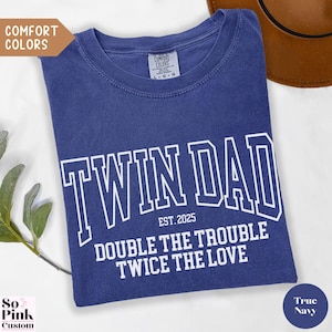 Comfort Colors Funny Twin Dad Shirt with Year Est, Twin Dad Gifts for Fathers Day Shirt Gift for New Dad of Twins Tee, Double the Trouble
