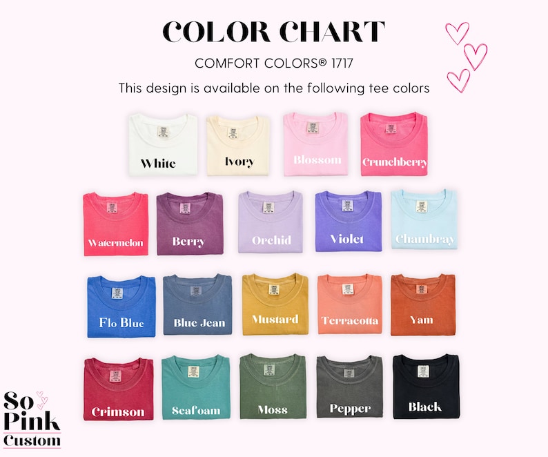 May include: Color chart of Comfort Colors 1717 t-shirts in various colors, including white, ivory, blossom, and crunchberry. Other colors are watermelon, berry, orchid, violet, chambray, flo blue, blue jean, mustard, terracotta, yam, crimson, seafoam, moss, pepper, and black.