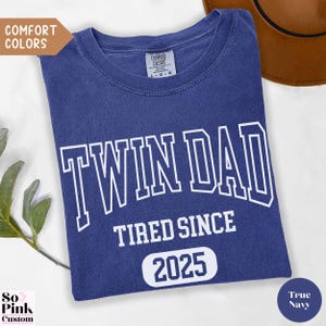 Comfort Colors Funny Twin Dad Shirt with Year Est, Twin Dad Gifts for Fathers Day Shirt Gift for New Dad of Twins Tee, Tired Twin Daddy