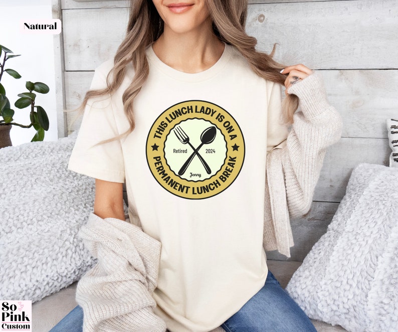 This Lunch Lady is on a Permanent Lunch Break, personalized Retired 2024 Shirt with Name