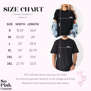 May include: A size chart for Comfort Colors 1717 unisex fit t-shirts. The chart lists sizes S to 3XL with width and length measurements in inches. The image also shows a black t-shirt on a person. The text says the shirts are made of 100% ethically grown ring-spun US cotton.