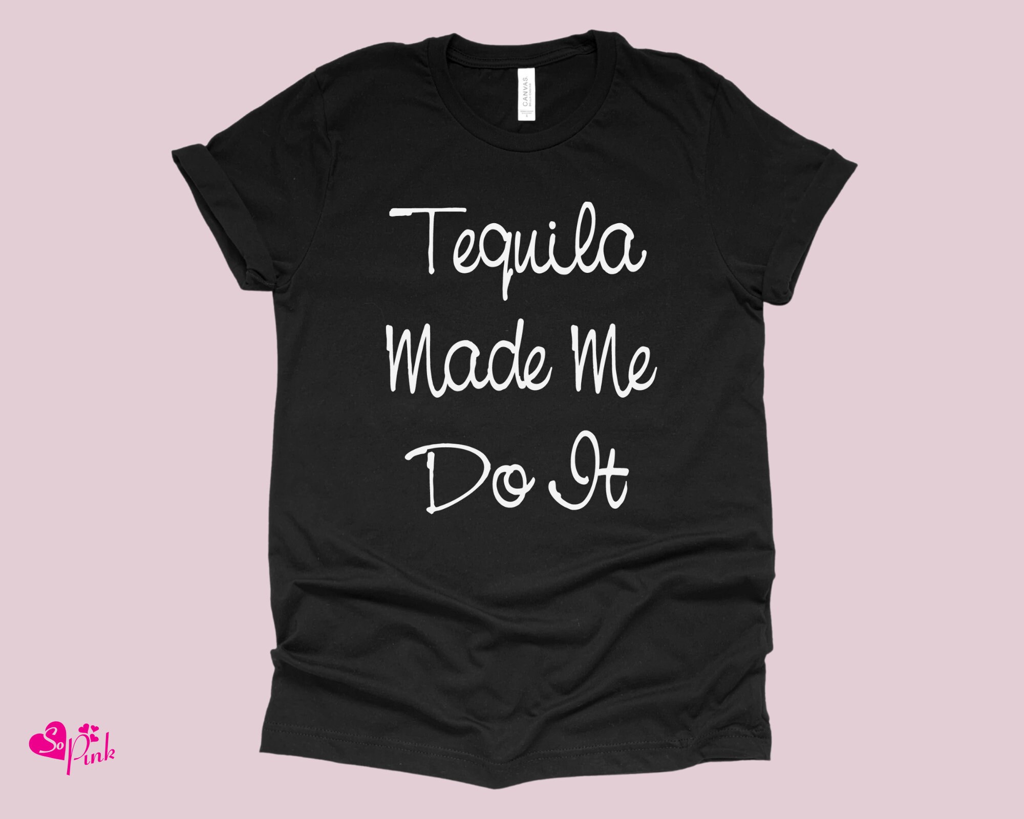 Tequila Made Me Do It Shirt funny Tequila Shirt Mexican Etsy