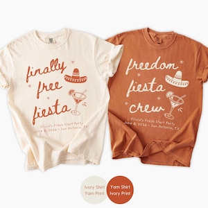 Matching Divorce Party Comfort Colors Shirts, Finally Free Fiesta  - Freedom Fiesta Crew, in a handwritten font with mexican hat, margarita cocktail, doodle stars and personalized with name and party details