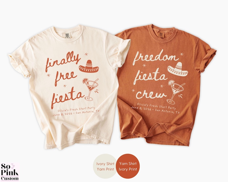 Matching Divorce Party Comfort Colors Shirts, Finally Free Fiesta  - Freedom Fiesta Crew, in a handwritten font with mexican hat, margarita cocktail, doodle stars and personalized with name and party details