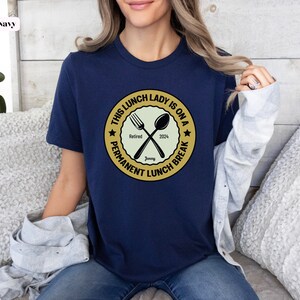 This Lunch Lady is on a Permanent Lunch Break, personalized Retired 2024 Shirt with Name