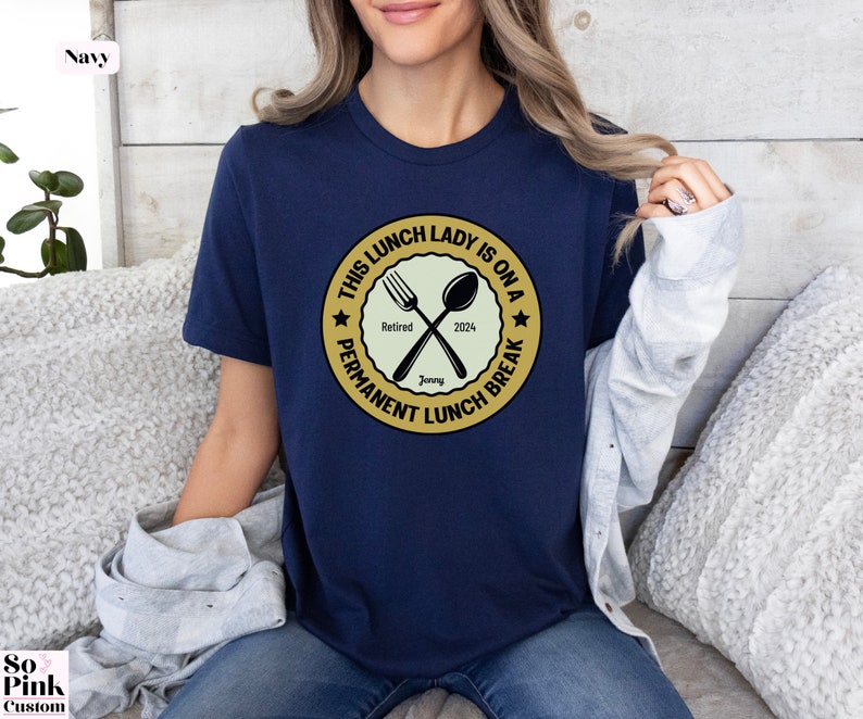 This Lunch Lady is on a Permanent Lunch Break, personalized Retired 2024 Shirt with Name