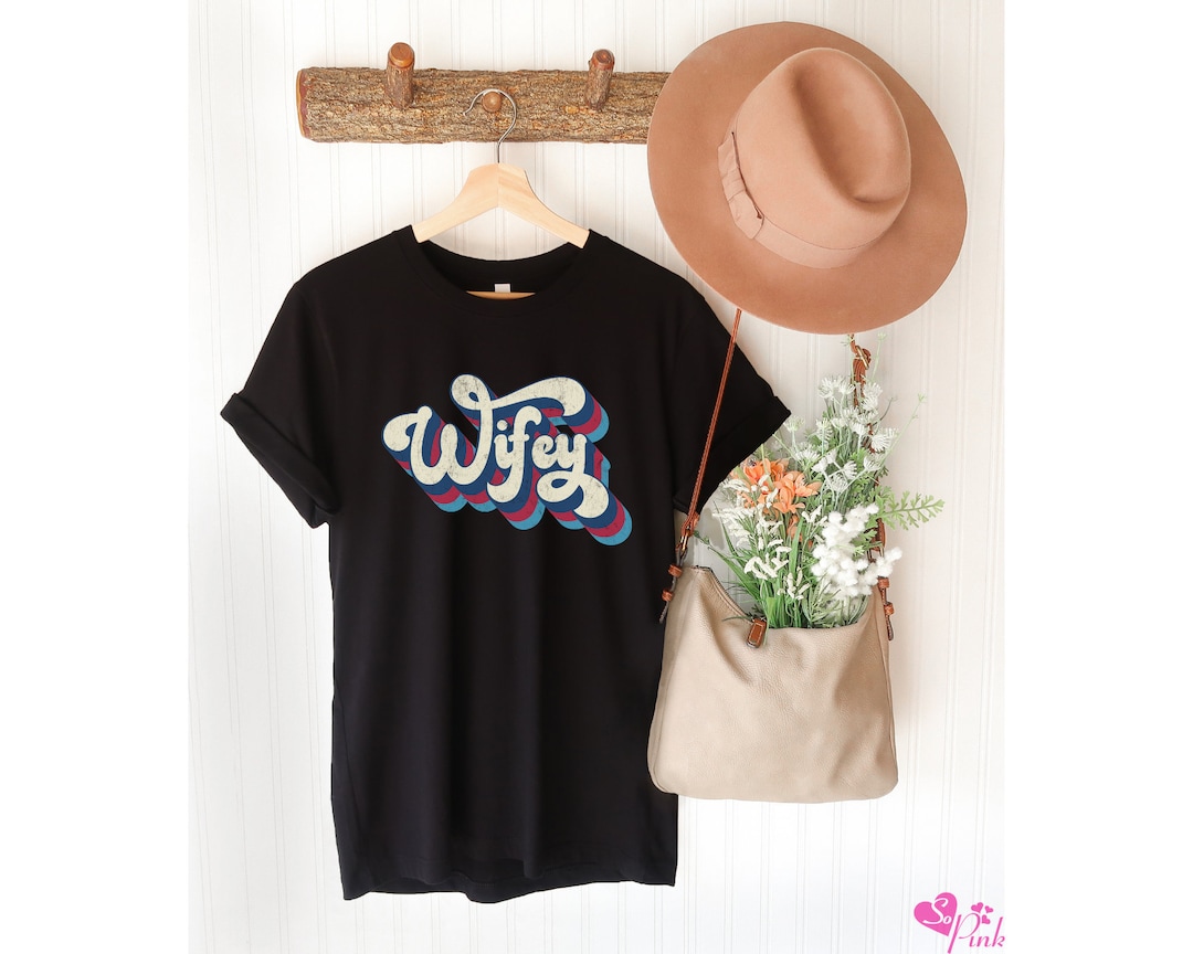 Retro Wifey Shirt 70s Style Wife Shirt Vintage Look Wifey - Etsy