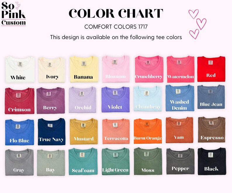 Op de afbeelding: Een kleurenkaart toont een verscheidenheid aan t-shirtkleuren, waaronder wit, ivoor en zwart. De tekst "COLOR CHART" en "COMFORT COLORS 1717" staan bovenaan. De kaart bevat kleuren als karmozijn, bes en orchidee. De tekst "So Pink Custom" staat in de linkerbovenhoek.
