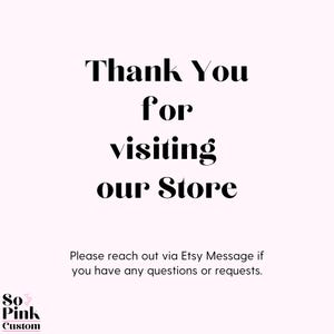 Puede incluir: Fondo rosa claro con texto negro. El texto dice "Thank You for visiting our Store." Debajo, dice "Please reach out via Etsy Message if you have any questions or requests." El logotipo de la tienda est&aacute; en la esquina inferior izquierda.
