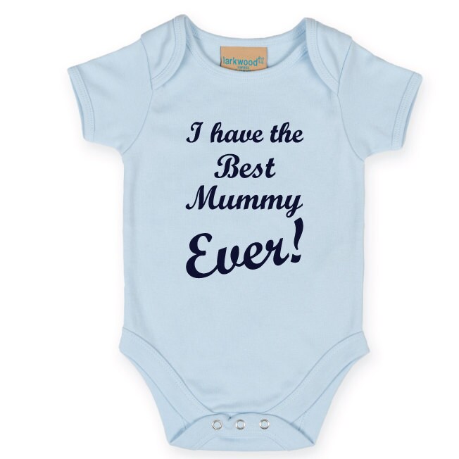 I Have The Best Mummy Ever Baby Grow. Cute Baby Bodysuit. Etsy