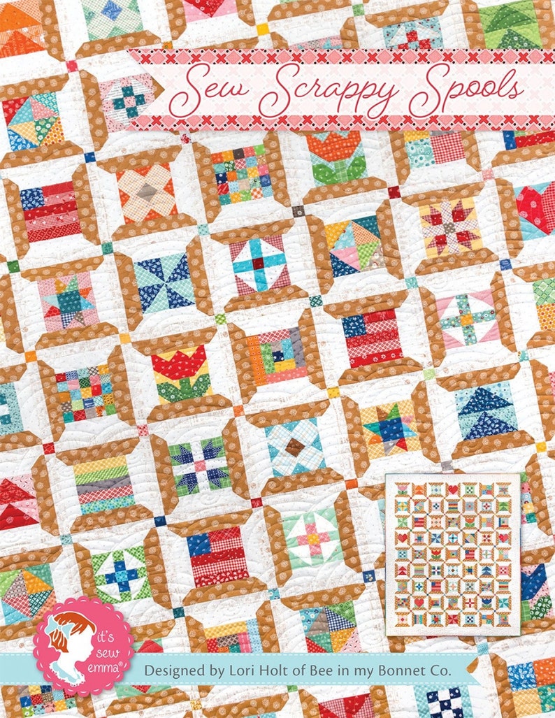 Sew Scrappy Spools Quilt Pattern by Lori Holt of Bee in My Bonnet ISE-259 Paper Pattern with Instructions to Make a 72.5 x 90.5 Quilt image 1