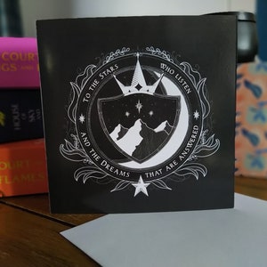 ACOTAR / Alle stelle che ascoltano e ai sogni che trovano risposta / Biglietto d'auguri / Emblema del tribunale notturno / Fan Art / OrraOrra