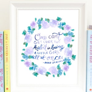 Anne of Avonlea Quote Growing Up Wall Art Print QAOA1 image 1