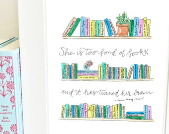 Bookshelf Print - Literary - handlettered - Louisa May Alcott Quote - QBLM
