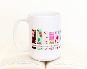 Modern Bookshelf Mug - She is too fond of books quote - Coffee mug - book lover mug - Louisa May Alcott - 15oz