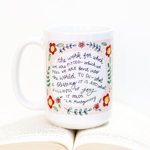 Gratitude Mug - Lucy Maud Montgomery quote - Coffee mug - ceramic mug - 15oz - choose PINK or BLUE