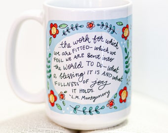 Gratitude Mug - Lucy Maud Montgomery quote - Coffee mug - ceramic mug - 15oz - choose PINK or BLUE