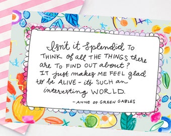 Anne of Green Gables Postcard - Isn't it splendid - friendship postcard - cute snail mail - literary quote - bookworm postcard