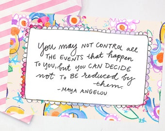 Maya Angelou quote Postcard - You may not control all the events that happen to you - friendship postcard - bookworm postcard