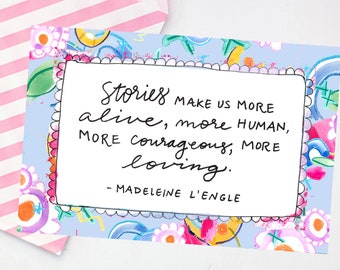 Madeleine L'Engle quote Postcard - Stories make us more alive - friendship postcard - cute snail mail - literary quote - bookworm postcard