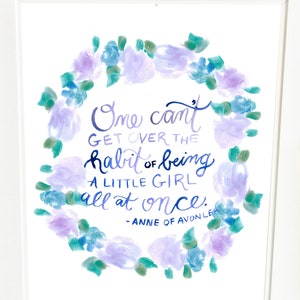 Anne of Avonlea Quote Growing Up Wall Art Print QAOA1 image 2