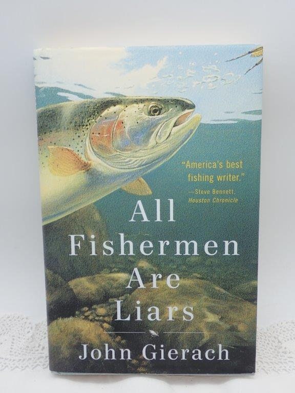 All Fishermen Are Liars, John Gierach, Fly Fishing Book, Fishing Book,  Fishing Gift, Gift for Him, Salmon Fishing, Trout Fishing, Dad Gift -   Canada