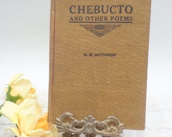 Chebucto Poetry Book, DM Matheson Poetry Book, Poems, Poetry Book, Antique Poetry Book, Antique Poetry Collection, Halifax Poetry, c1919