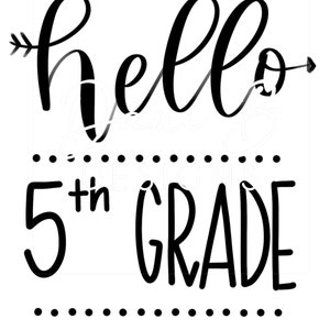Hello Fifth Grade | digital download | sublimation design | hand drawn | printable | artwork | digital file | hand lettered