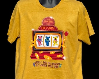 Dead & Company Sphere Tshirt, Dancing Bears Slot Machine Gold, Grateful Dead tshirt, Dead and Company Las Vegas Sphere Tshirt
