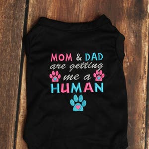 Mom and Dad are getting me a Human Dog Shirt - Big Sister Dog Shirt - Pregnancy Announcement Sister Pet Shirt - Baby Announcement Dog Tee