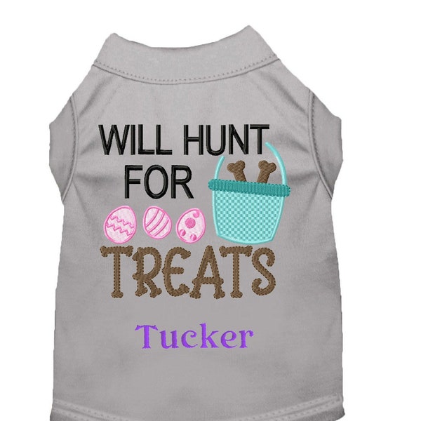 Easter Pet Shirt - Will Hunt for Treats - Easter Dog Tee - Custom Dog Shirt - Dog Shirt - Dog Holiday Clothes - Personalized Dog Tee