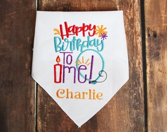 Birthday Dog Bandana Dog Happy Birthday to Me Bandana Custom Dog Bandana Personalized Dog Bandana Dog Scarf Embroidered Dog Bandana