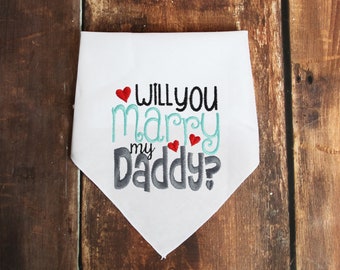 Will You Marry My Daddy Dog Bandana Marriage Proposal Idea for Dog Wedding Engagement Dog Proposal Bandana Pet Engagement