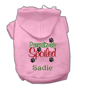 Pawsitively Spoiled Embroidered Dog Hoodie Christmas Pet Hoodie  Dog Sweatshirt  Puppy Clothing  Personalized Dog Clothes