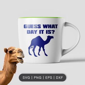 Hump Day Camel Commercial SVG, Gift Idea SVG, Hump Day Camel ESP, Camel Cut File, Camel Shirt png, Hump Day Came l cricut file