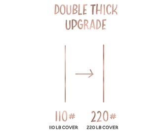 UPGRADE: Double Thick Card Stock