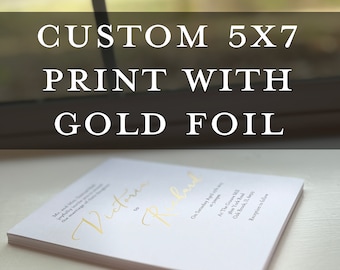 Custom Wedding Invitation Printing, Custom Gold Foil Print, Custom 5x7 Print, Custom Printing in Silver, Copper, Rose Gold, Gold, Handmade