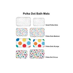 May include: A collection of rectangular bath mats labeled Polka Dot Bath Mats, featuring four distinct patterns: Small Polka Dots, Polka Dots Medium, Polka Dots XLarge, and Polka Dot Circus, each displayed in two different sizes with white backgrounds.