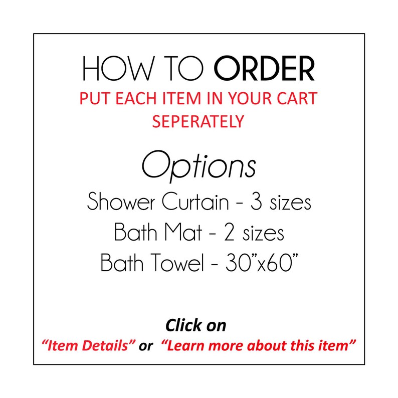 instructions on how to order items, including a shower curtain, bath mat, and bath towel. It also provides options for different sizes and dimensions. The instructions ask the user to put each item in their cart separately, and the image does not contain any descriptive text about the items.