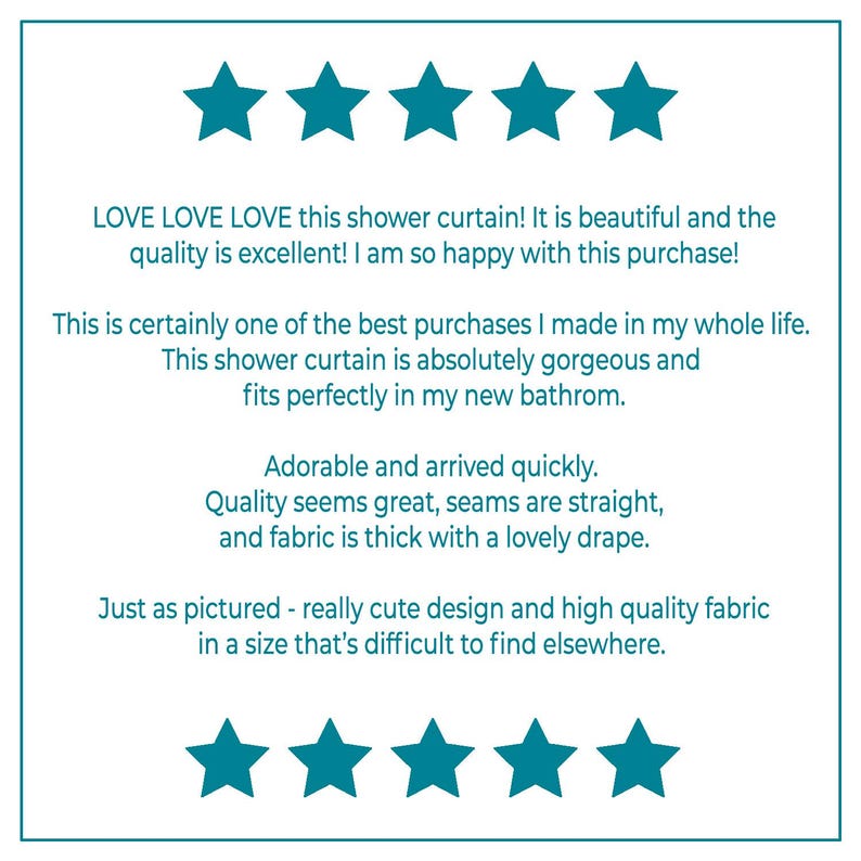 The image is a review of a shower curtain, expressing the user's satisfaction with the product. The review highlights the curtain's beauty, quality, and how it fits perfectly in the user's new bathroom. The review also mentions the curtain's attractive design and high-quality fabric.