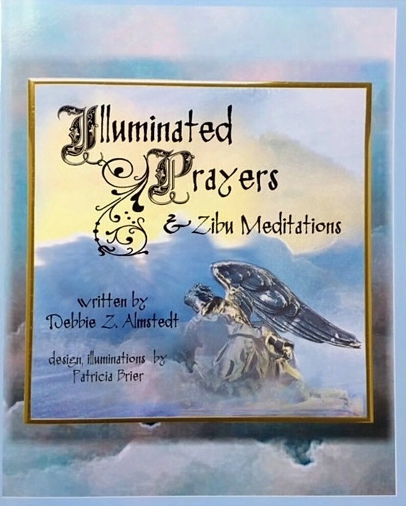 May include: A book cover with the title "Illuminated Prayers & Zibu Meditations" in ornate black script. The cover features an illustration of an angel in clouds, with text indicating the author and designer.