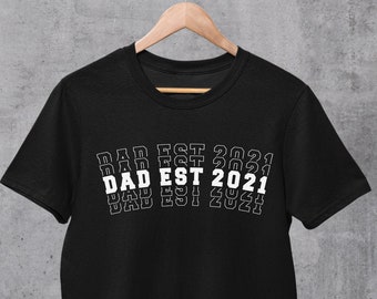 Dad Est 2021 Shirt, Personalized Gifts for Dad, Fathers Day Shirt, Fathers Day Gift from Wife, Dad Shirt, New Dad Gift, Dad Established Tee