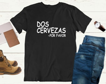 Funny Spanish Shirt, Holiday Drinking Shirt, Beach Vacation Shirt, Beer Shirt, Cerveza Shirt, Mexican Shirt, Cinco de Mayo Shirt, Stag Do