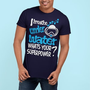 I Breathe Underwater, funny Scuba Diving Shirt, Scuba Diver Shirt, Deep Sea Diver, Gift for Diver, Scuba Instructor Gift, Diving Coach Gift