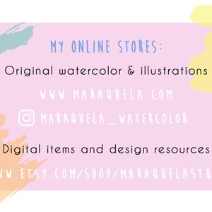 May include: A pink and blue graphic with text that reads "MY ONLINE STORES: Original watercolor & illustrations WWW.MARAQUELA.COM MARAQUELA_WATERCOLOR Digital items and design resources WWW.ETSY.COM/SHOP/MARAQUELASTUDIO"