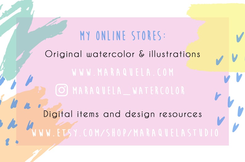 May include: A pink and blue graphic with text that reads "MY ONLINE STORES: Original watercolor & illustrations WWW.MARAQUELA.COM MARAQUELA_WATERCOLOR Digital items and design resources WWW.ETSY.COM/SHOP/MARAQUELASTUDIO"